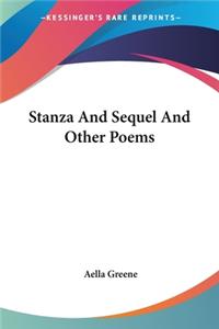 Stanza And Sequel And Other Poems
