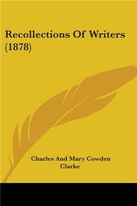 Recollections Of Writers (1878)