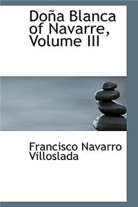 Doapa Blanca of Navarre, Volume III