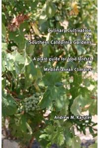 Culinary Cultivation for Southern California Gardens