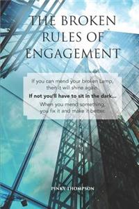 Broken Rules of Engagement