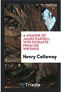 A Memoir of James Parnell, with Extracts from His Writings