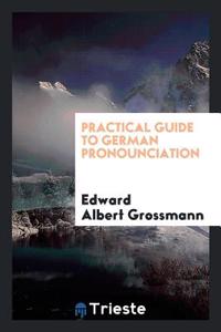 Practical Guide to German Pronounciation