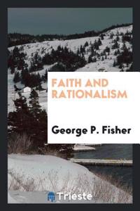 Faith and Rationalism
