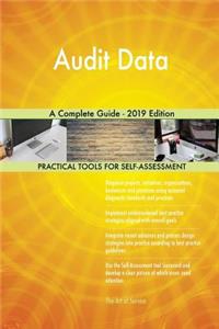 Audit Data A Complete Guide - 2019 Edition