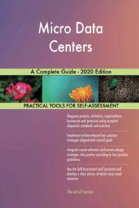 Micro Data Centers A Complete Guide - 2020 Edition