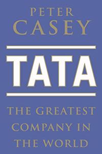 The Greatest Company In The World? The Story Of Tata