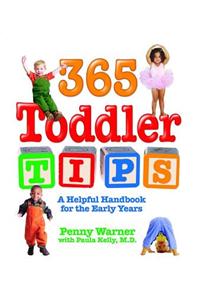 365 Toddler Tips: A Helpful Handbook for the Early Years