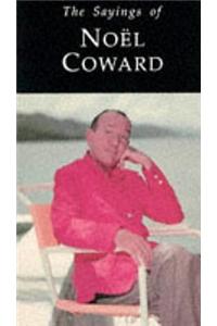 Sayings of Noel Coward