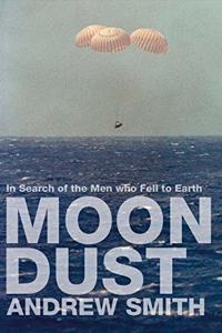 Moondust: In Search of the Men Who Fell to Earth