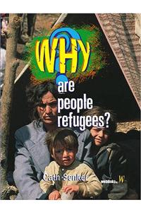 Why Are People Refugees?