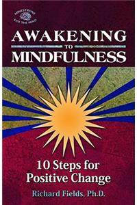 Awakening to Mindfulness