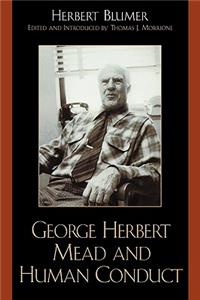 George Herbert Mead and Human Conduct