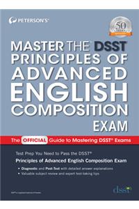 Master the Dsst Principles of Advanced English Composition Exam