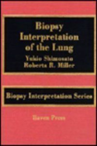 Biopsy Interpretation of the Lung (Biopsy Interpretation Series)