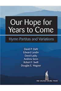 Our Hope for Years to Come - Organ Coll (3-staff)