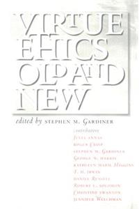 Virtue Ethics, Old and New
