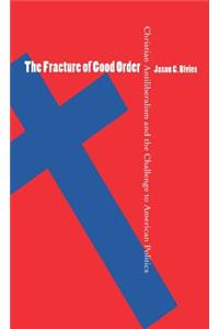 Fracture of Good Order