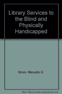 Library Services to the Blind and Physically Handicapped