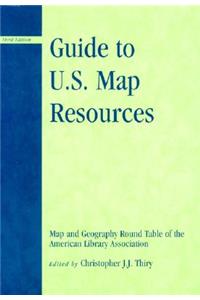 Guide to U.S. Map Resources: Map and Geography Round Table Magert of the American Library Association