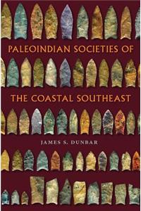 Paleoindian Societies of the Coastal Southeast