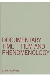 Documentary Time: Film and Phenomenology