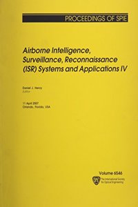 Airborne Intelligence, Surveillance, Reconnaissance (ISR) Systems and Applications IV
