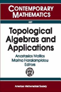 Topological Algebras and Applications