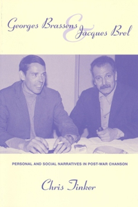 Georges Brassens and Jacques Brel: Personal and Social Narratives in Post-War Chanson