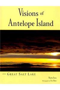 Visions of Antelope Island & Great Salt Lake
