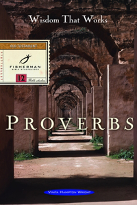 Proverbs: Wisdom that Works
