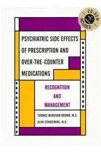 Psychiatric Side Effects of Prescription and Over-the-Counter Medications