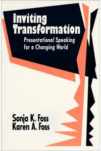 Inviting Transformation: Presentational Speaking for a Changing World