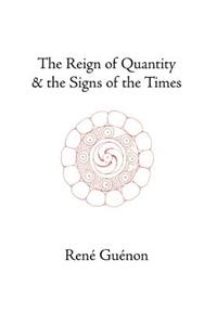 The Reign of Quantity and the Signs of the Times