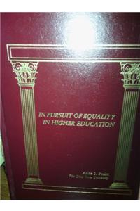 In Pursuit of Equality in Higher Education
