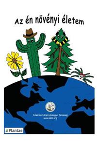 My Life as a Plant - Hungarian: Coloring & Activty Book for Plant Biology