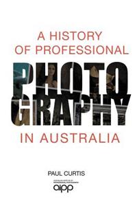 History of Professional Photography in Australia