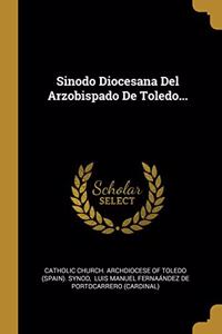 Sinodo Diocesana Del Arzobispado De Toledo...