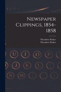 Newspaper Clippings, 1854-1858