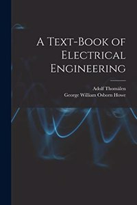 Text-book of Electrical Engineering