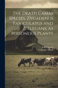 Death Camas Species, Zygadenus Paniculatus and Z. Elegans, as Poisonous Plants