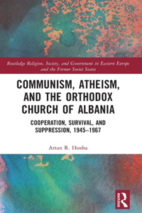 Communism, Atheism and the Orthodox Church of Albania