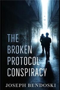 Broken Protocol Conspiracy