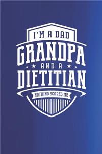 I'm A Dad Grandpa & A Dietitian Nothing Scares Me