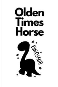 Olden Times Horse