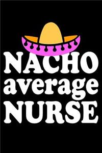 Nacho Average Nurse