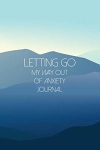 Letting Go - My Way Out Of Anxiety Journal
