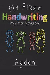 My first Handwriting Practice Workbook Ayden