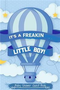 Baby Shower Guest Book, It's A Freakin Little Boy