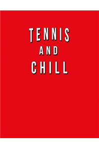 Tennis And Chill